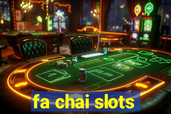 fa chai slots